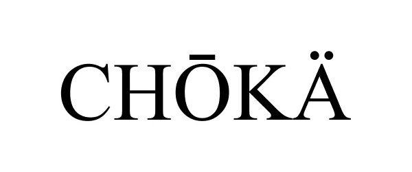Trademark Logo CHOKÃ