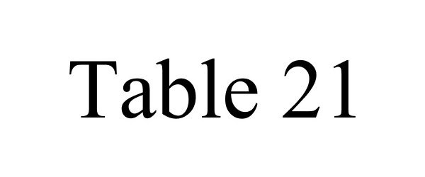 Trademark Logo TABLE 21