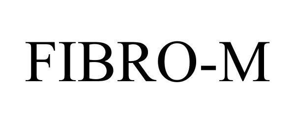 Trademark Logo FIBRO-M