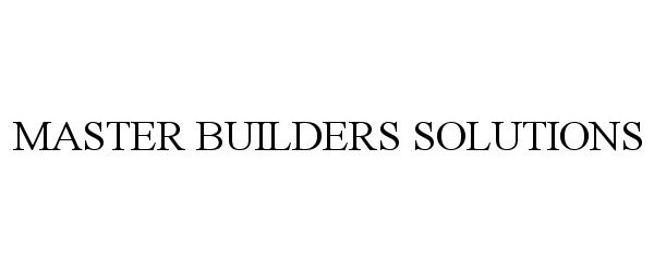  MASTER BUILDERS SOLUTIONS