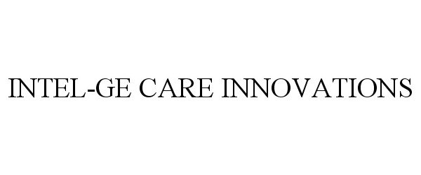  INTEL-GE CARE INNOVATIONS