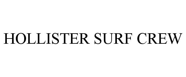 Trademark Logo HOLLISTER SURF CREW