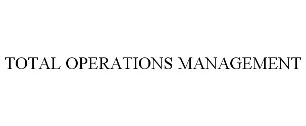 TOTAL OPERATIONS MANAGEMENT