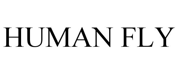Trademark Logo HUMAN FLY
