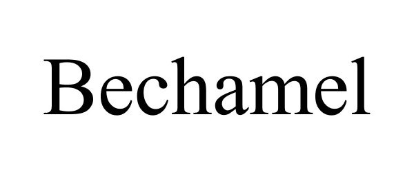 Trademark Logo BECHAMEL