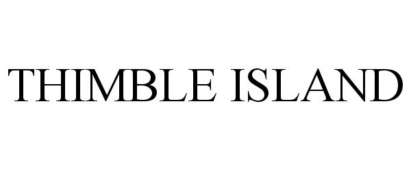 Trademark Logo THIMBLE ISLAND