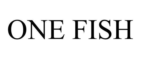  ONE FISH