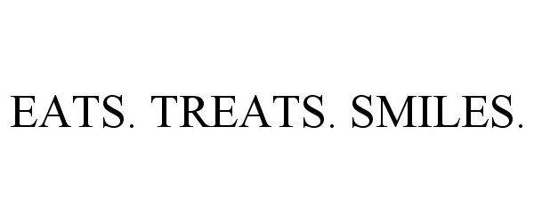 Trademark Logo EATS. TREATS. SMILES.