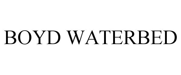 Trademark Logo BOYD WATERBED