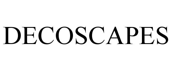 Trademark Logo DECOSCAPES