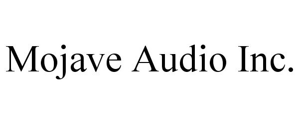  MOJAVE AUDIO INC.