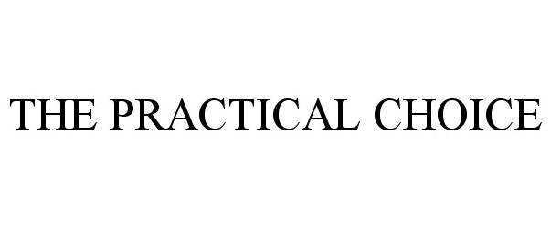 Trademark Logo THE PRACTICAL CHOICE