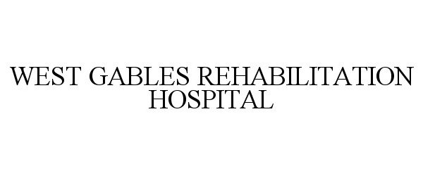  WEST GABLES REHABILITATION HOSPITAL