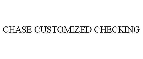  CHASE CUSTOMIZED CHECKING