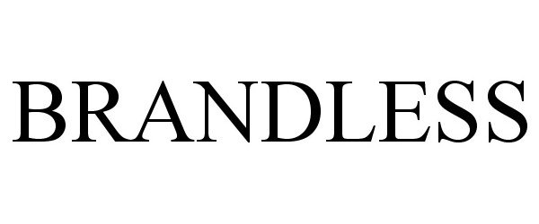 Trademark Logo BRANDLESS