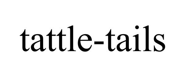 TATTLE-TAILS