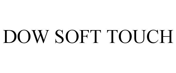  DOW SOFT TOUCH