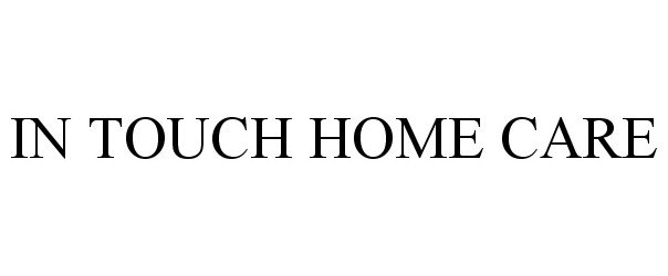  IN TOUCH HOME CARE