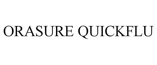 Trademark Logo ORASURE QUICKFLU