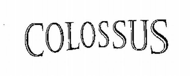 Trademark Logo COLOSSUS