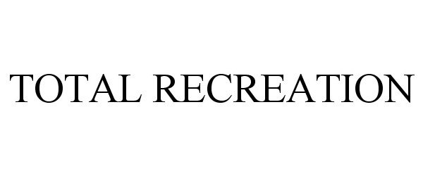 TOTAL RECREATION