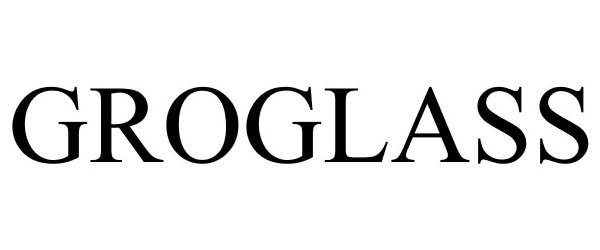 Trademark Logo GROGLASS
