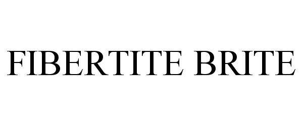  FIBERTITE BRITE