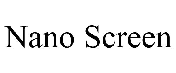Trademark Logo NANO SCREEN