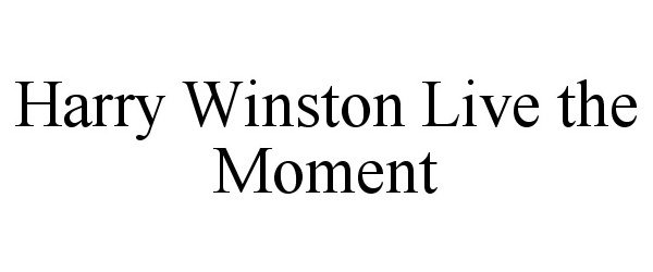  HARRY WINSTON LIVE THE MOMENT