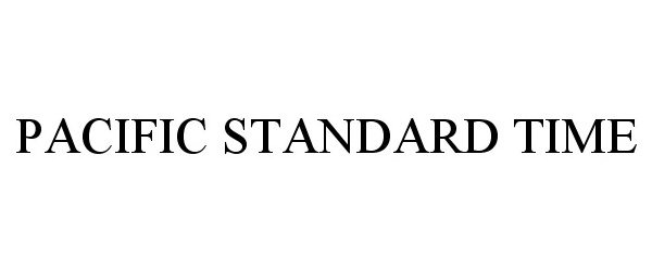 Trademark Logo PACIFIC STANDARD TIME
