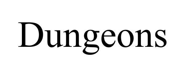 Trademark Logo DUNGEONS