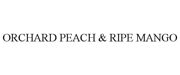  ORCHARD PEACH &amp; RIPE MANGO