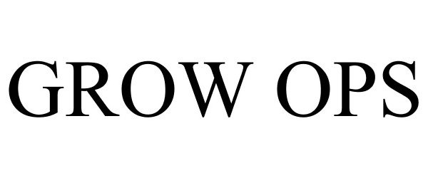 Trademark Logo GROW OPS