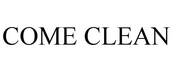 Trademark Logo COME CLEAN