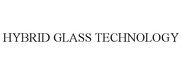  HYBRID GLASS TECHNOLOGY