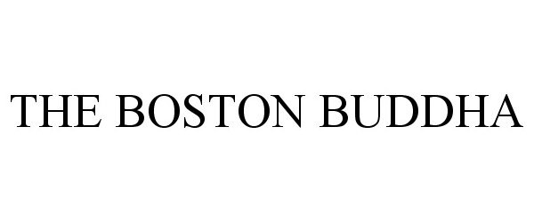 Trademark Logo THE BOSTON BUDDHA