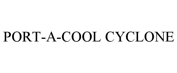 Trademark Logo PORT-A-COOL CYCLONE