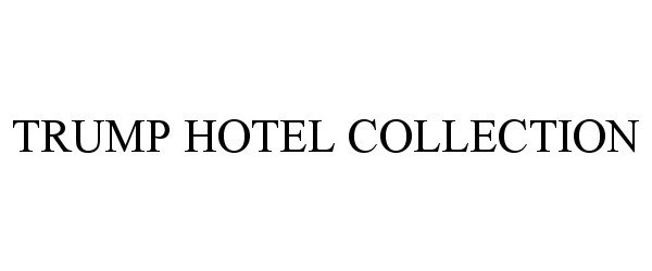 Trademark Logo TRUMP HOTEL COLLECTION