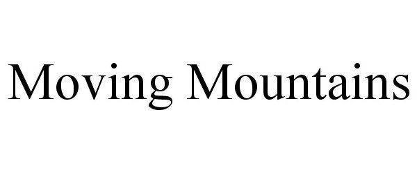 MOVING MOUNTAINS