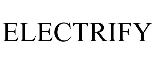 Trademark Logo ELECTRIFY