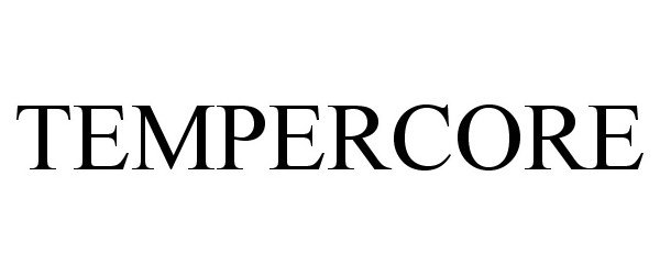  TEMPERCORE