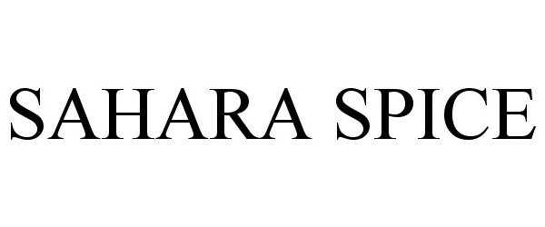 Trademark Logo SAHARA SPICE