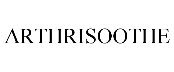 Trademark Logo ARTHRISOOTHE