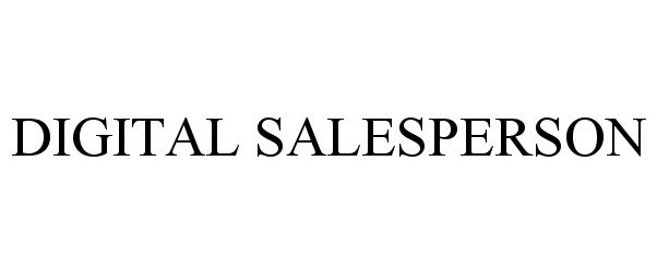 Trademark Logo DIGITAL SALESPERSON