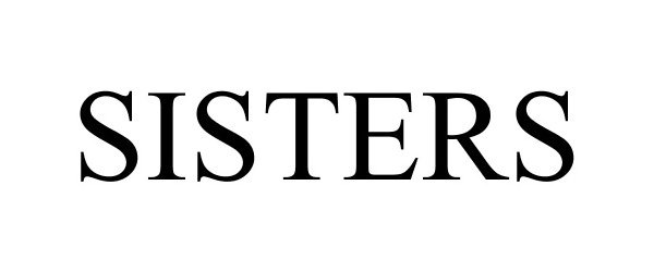 Trademark Logo SISTERS