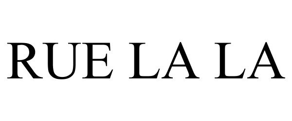 Trademark Logo RUE LA LA