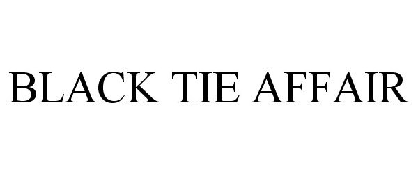 Trademark Logo BLACK TIE AFFAIR