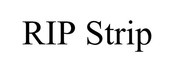 Trademark Logo RIP STRIP