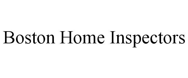 Trademark Logo BOSTON HOME INSPECTORS