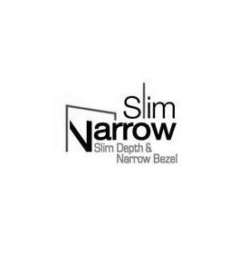 Trademark Logo SLIM NARROW SLIM DEPTH &amp; NARROW BEZEL